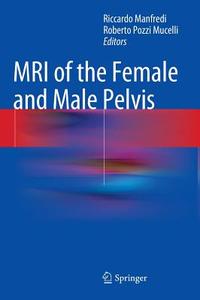 MRI of the Female and Male Pelvis edito da Springer-Verlag GmbH