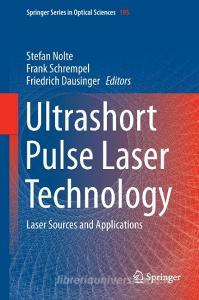 Ultrashort Pulse Laser Technology edito da Springer-Verlag GmbH
