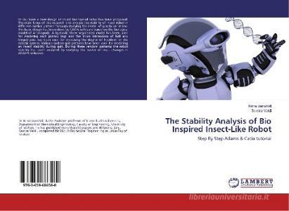 The Stability Analysis of Bio Inspired Insect-Like Robot di Nima Jamshidi, Samira Vakili edito da LAP Lambert Academic Publishing