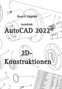 AutoCAD 2022 2D-Konstruktionen di Hans-J. Engelke edito da Books on Demand