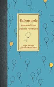 Ballonspiele di Melanie Koßmann edito da Books on Demand