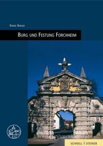 Burg Und Festung Forchheim di Daniel Burger edito da Schnell & Steiner