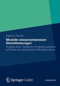 Modelle wissensintensiver Dienstleistungen di Magnus Richter edito da Gabler, Betriebswirt.-Vlg