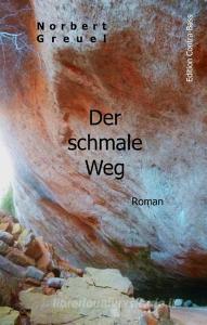 Der schmale Weg di Norbert Greuel edito da Edition Contra-Bass