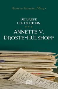 Briefe der Dichterin Annette von Droste-Hülshoff di Annette von Droste-Hülshoff edito da Severus