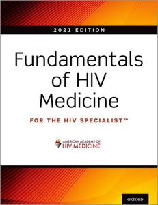 Fundamentals of HIV Medicine 2021 di W. David Hardy edito da OXFORD UNIV PR