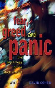 Fear, Greed and Panic di David Cohen edito da Wiley-Blackwell