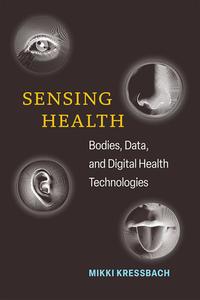 Sensing Health di Mikki Kressbach edito da The University Of Michigan Press