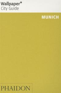 Wallpaper* City Guide Munich di Wallpaper edito da Phaidon Verlag GmbH