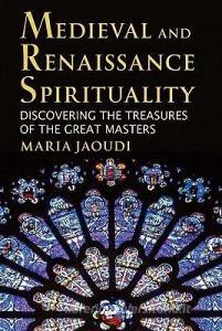 Medieval and Renaissance Spirituality di Maria Jaoudi edito da Paulist Press International,U.S.