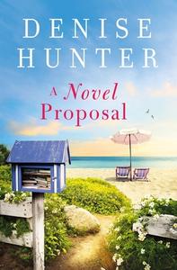 A Novel Proposal di Denise Hunter edito da THOMAS NELSON PUB