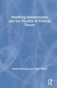 Interpretive Methods & The Study Of Hist di MARTIN BECKSTEIN edito da Taylor & Francis