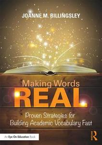Making Words REAL di Joanne (Billingsley Education Billingsley edito da Taylor & Francis Ltd