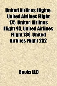 United Airlines Flights: United Airlines di Books Llc edito da Books LLC