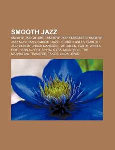 Smooth Jazz: Jazztrax, Smooth R di Books Llc edito da Books LLC, Wiki Series