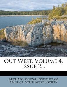 Out West, Volume 4, Issue 2... edito da Nabu Press