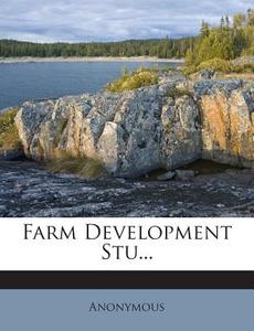 Farm Development Stu... di Anonymous edito da Nabu Press