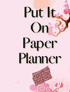 Put It On Paper Planner di Alicia Singleton edito da Lulu.com