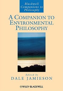 Companion to Environmental Philosophy di Jamieson edito da John Wiley & Sons