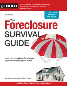 The Foreclosure Survival Guide: Keep Your House or Walk Away with Money in Your Pocket di Amy Loftsgordon, Cara O'Neill edito da NOLO PR