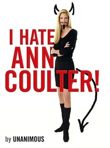 I Hate Ann Coulter! di Unanimous edito da SIMON SPOTLIGHT ENTERTAINMENT