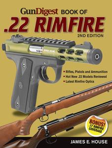 Gun Digest Book of .22 Rimfire di James E. House edito da GUN DIGEST BOOKS