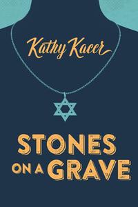 Stones on a Grave di Kathy Kacer edito da ORCA BOOK PUBL