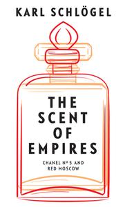 The Scent Of Empire di Karl Schlogel edito da Polity Press
