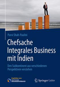Chefsache Integrales Business mit Indien di Purvi Shah-Paulini edito da Gabler, Betriebswirt.-Vlg
