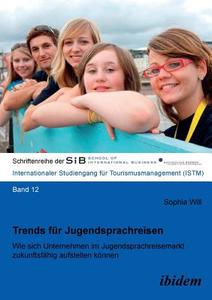 Trends für Jugendsprachreisen di Sophia Will edito da Ibidem-Verlag