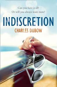 Indiscretion di Charles Dubow edito da HarperCollins Publishers