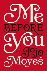 Me Before You di Jojo Moyes edito da PAMELA DORMAN BOOKS