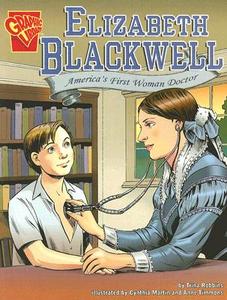 Elizabeth Blackwell: America's First Woman Doctor di Trina Robbins edito da CAPSTONE PR