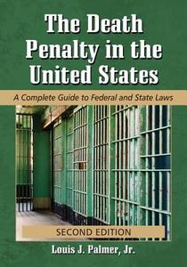 The Death Penalty in the United States di Louis J. Palmer Jr. edito da McFarland