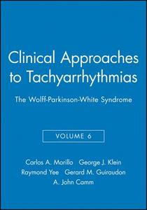 Clinical Approaches to Tachyarrhythmias di Carlos A. Morillo edito da Wiley-Blackwell