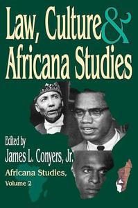 Law, Culture, and Africana Studies di James L. Conyers edito da Routledge