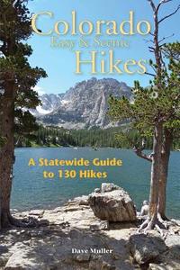 Colorado Easy & Scenic Hikes: A Statewide Guide to 130 Hikes di David Muller edito da Westcliffe Publishers