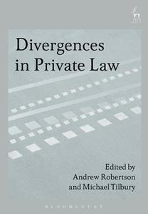 Divergences In Private Law di Andrew Robertson edito da Bloomsbury Publishing Plc