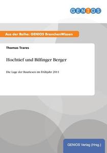 Hochtief und Bilfinger Berger di Thomas Trares edito da GBI-Genios Verlag