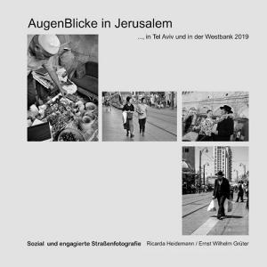 Augenblicke in Jerusalem di Ricarda Heidemann, Ernst Wilhelm Grüter edito da Books on Demand