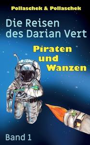 Piraten und Wanzen di Christine Pollaschek, Johannes Pollaschek edito da Books on Demand
