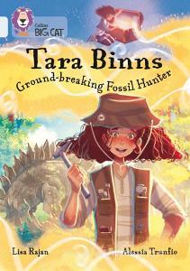 Tara Binns: Ground-breaking Fossil Hunter di Lisa Rajan edito da HarperCollins Publishers