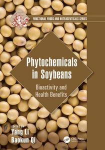 Phytochemicals In Soybeans di Yang Li, Baokun Qi edito da Taylor & Francis Ltd