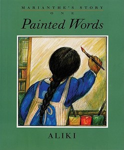 Marianthe's Story: Painted Words and Spoken Memories di Aliki edito da Greenwillow Books