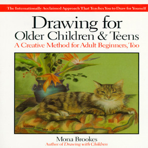 Drawing for Older Children and Teens di Mona Brookes edito da Tarcher/Putnam,US