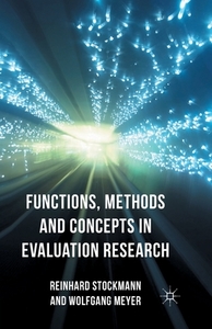 Functions, Methods and Concepts in Evaluation Research di Reinhard Stockmann, W. Meyer edito da Palgrave Macmillan