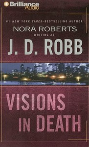 Visions in Death di J. D. Robb edito da Brilliance Corporation