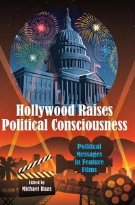 Hollywood Raises Political Consciousness edito da Lang, Peter