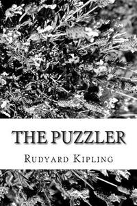 The Puzzler di Rudyard Kipling edito da Createspace
