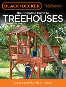 The Complete Guide to Treehouses (Black & Decker) di Philip Schmidt edito da Rockport Publishers Inc.